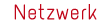 Netzwerk